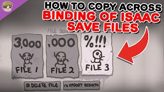 How to Copy across Save File in Binding of Isaac Repentance