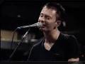 Radiohead "Lucky" Live 