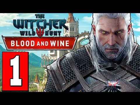 The Witcher 3: Blood and Wine Gameplay Walkthrough Part 1 Let's Play Playthrough Review [HD] PS4