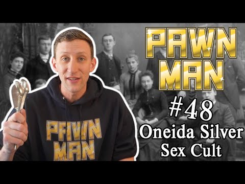PAWN MAN Ep. 48 - Oneida Silver Sex Cult