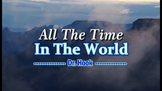 All The Time In The World - Dr. Hook (KARAOKE)