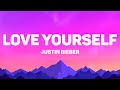 Justin Bieber - Love Yourself (Lyrics)