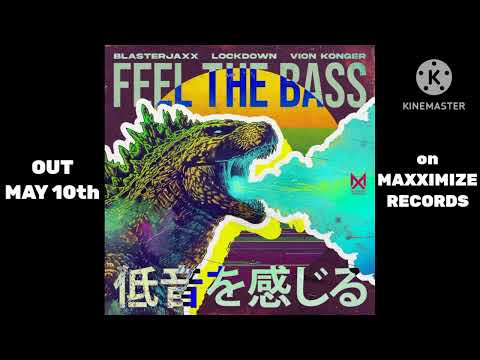 Blasterjaxx x Lockdown x Vion Konger - FEEL THE BASS (snippet) | OUT MAY 10th