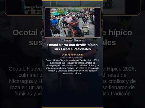 Ocotal cierra con desfile hípico sus Fiestas Patronales