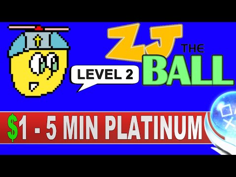 Another 5 Minute Platinum For Just $1 | ZJ the Ball Level 2 Trophy Guide