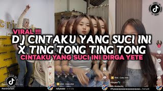 Download lagu DJ CINTAKU YANG SUCI INI X TING TONG TONG TING TONG DIRGA YETE VIRAL TIKTOK TERBARU 2026 mp3 Download lagu DJ CINTAKU YANG SUCI INI X TING TONG TONG TING TONG DIRGA YETE VIRAL TIKTOK TERBARU 2026 mp3