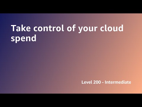 AWS Summit ANZ 2022 - Take control of your cloud spend (SYS4)