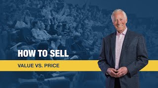 How to Sell Value vs. Price