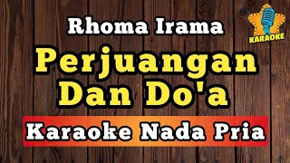 Download lagu PERJUANGAN DAN DOA - RHOMA IRAMA ( Karaoke Nada Pria ) mp3