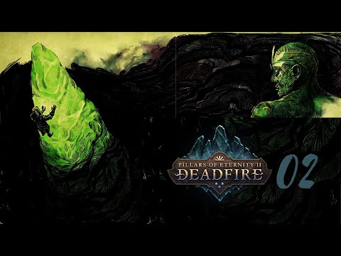 Pillars of Eternity II:Deadfire | 02 | The Veins Of Eora