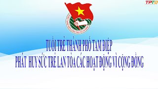 Tuổi trẻ thành phố Tam Điệp phát huy sức trẻ lan tỏa các hoạt động vì cộng đồng