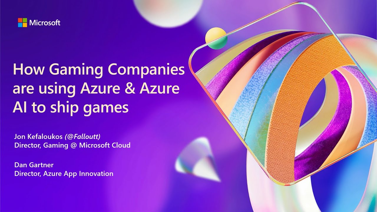 How Gaming companies are using Azure & AI to ship complex games | BRK356