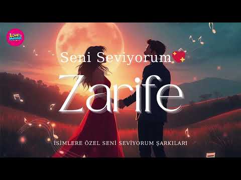 Seni Seviyorum Zarife | İncelikle Yazılmış Bir Aşk Şarkı 🎵