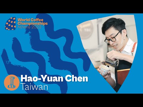 Hao-Yuan Chen Taiwan – 2023 World Barista Championship: Round One