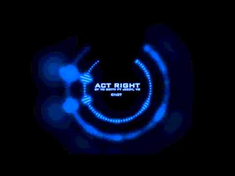 Yo Gotti Ft Young Jeezy, YG - Act Right (Explicit)