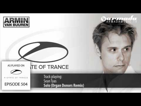 ASOT 504: Sean Tyas - Solo (Organ Donors Remix)