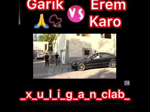 Vervaracner hatvac  Garik  vs Erem Karo