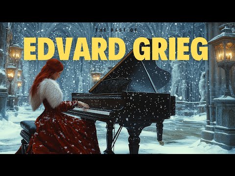 Best of Edvard Grieg - Classical Music Gems
