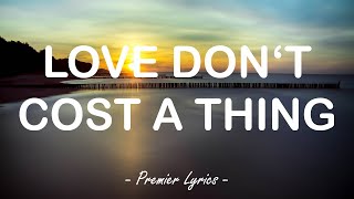 Love Don&#39;t Cost A Thing - Jennifer Lopez (Lyrics) 🎵