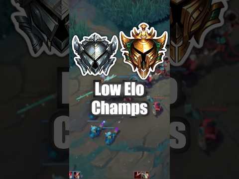 The Best Low Elo Champs !