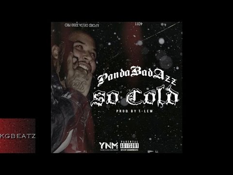PandaBadazz - So Cold [Prod. By T-Lew] [New 2016]
