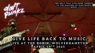 Give Life Back To Music - Played live by Daft Punkz, the full live band #daftpunk tribute