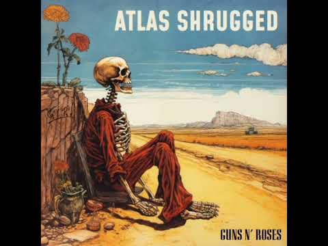 Atlas Shrugged - Guns N' Roses