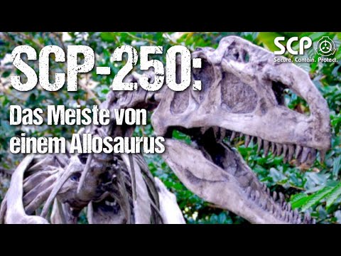 SCP-250: Das Meiste von einem Allosaurus | German Creepypasta (Grusel, Horror, Hörbuch) DEUTSCH