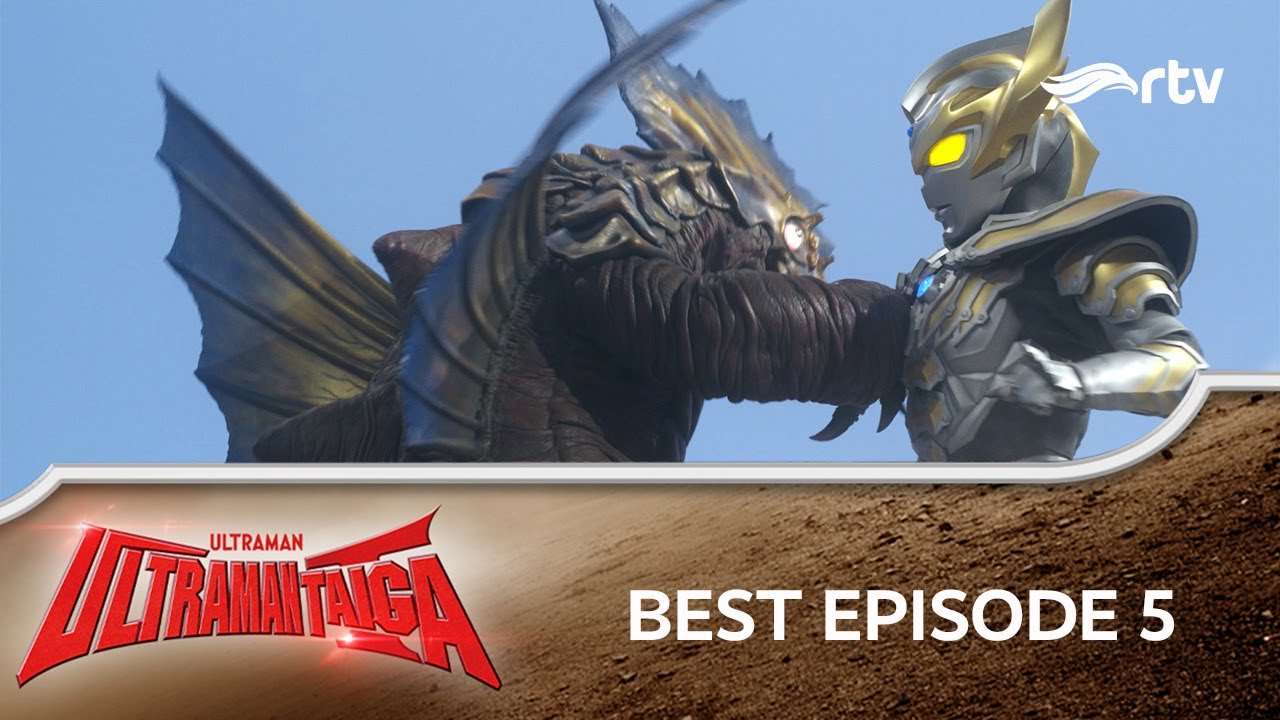 ULTRAMAN TAIGA RTV: Best Episode 5 (Eps 9-10)