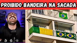 Proibido bandeira do Brasil nas sacadas. #4k #4kvideo