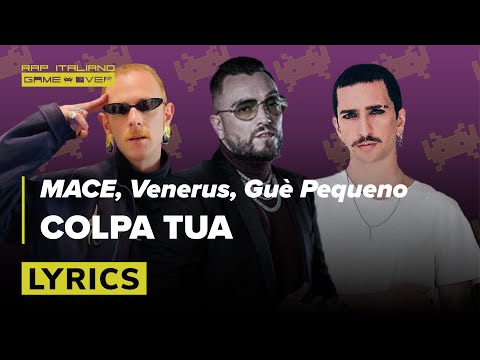 MACE, Venerus, Guè Pequeno - Colpa Tua || Lyrics Video