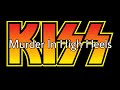 KISS - Murder In High Heels (Lyric Video)
