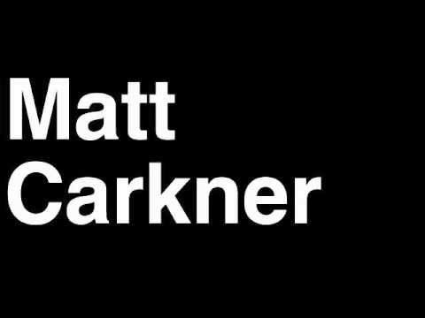 How to Pronounce Matt Carkner New York NY Islanders NHL Hockey Player Runforthecube