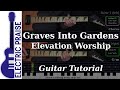 Graves Into Gardens - Elevation Worship | Electric Guitar Playthrough (With Fretboard Animation)