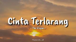 Download lagu Cinta Terlarang - The Virgin || Cover By MusicLirik_id (Lirik Lagu) 🎶🎶 mp3