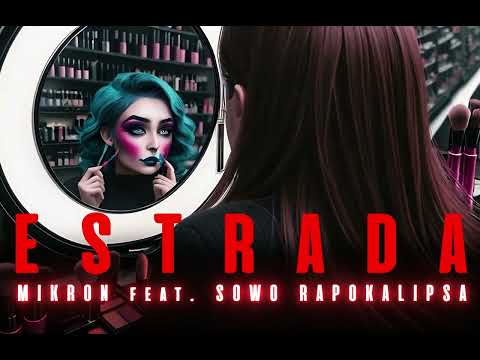 MIKRON feat. SOWO RAPOKALIPSA - ESTRADA - KOfSON PROD.