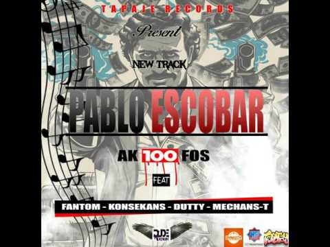 Ak100fos feat  Konsekans Dutty and Fantom(Pablo Escobar)