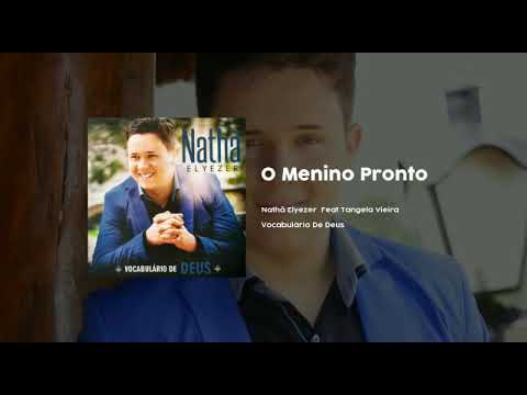 Nathã Elyezer - Um menino pronto feat. Tangela Vieira