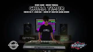 Download lagu CHINA TIMUR ‼️ - ENCHO DC FT. JENSEN DAI || cover remix band || orgen tunggal  mp3