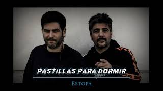 Pastillas para dormir – Estopa (con letra).