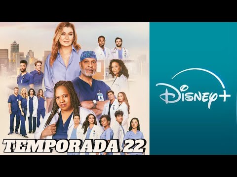 GREY´S ANATOMY TEMPORADA 22 - TRAILER Y FECHA DE ESTRENO (SERIE DISNEY PLUS)