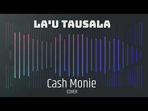 Cash Monie - La'u Tausala (Cover)