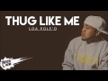 Loa - Thug Like Me (REMAKE)