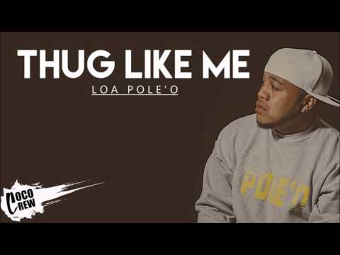 Loa - Thug Like Me (REMAKE)