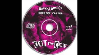 Derrick Carter - Back To Basics: Cut The Crap