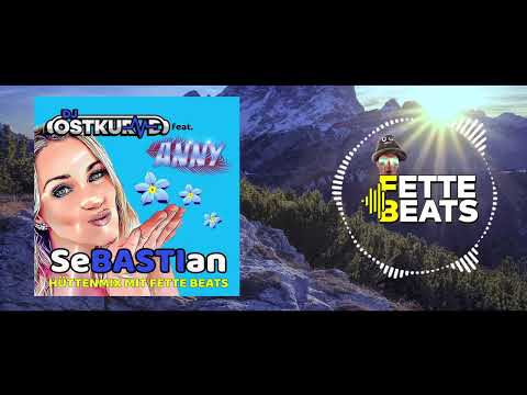 DJ Ostkurve feat  Anny - Sebastian (Hüttenmix)