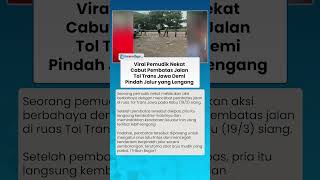 VIRAL PEMUDIK NEKAT Cabut Pembatas Jalan Tol Trans Jawa untuk Pindah Jalur yang Lebih Lengang
