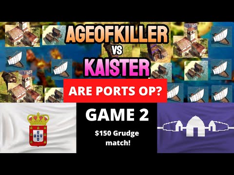 The 'Are Ports Op' Grudge Match! - AgeofKiller vs Kaister! - Game 2! (Bo7)
