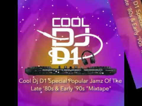 Cool Dj D1 Special Popular Jamz Of The Late '80s & Early '90s "Mixtape"