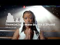 THANDAZA ft. Ntate Stunna & 2Point1 - 